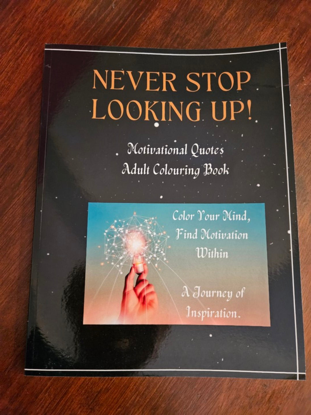 Motivational Quotes Adult Colouring Book: Never Stop Looking Up - Lesley Mitchell